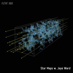 Star Maps w. Jaye Ward
