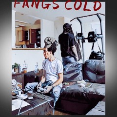Fangs Cold