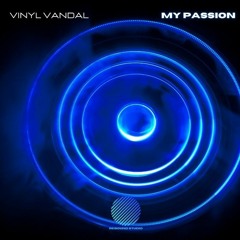 Vinyl Vandal ft Lauren- My Passion [Sample]