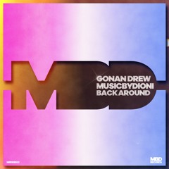 Gonan Drew, musicbyDioni - Back Around (EXTENDED) FREE