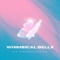 Whimsical Bells