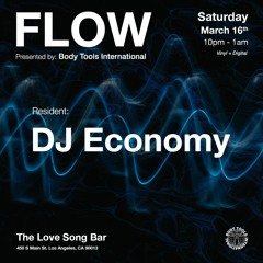 FLOW:003 - Resident: DJ Economy - Live at The Love Song Bar DTLA (03/16/24)