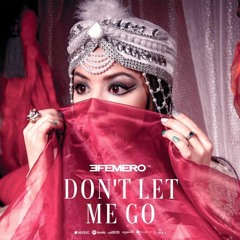 Efemero -Don't Let Me Go (extended version)