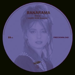 Banarama - Venus ( JAMES ROD Rework )FREE DOWNLOAD ON BANDCAMP