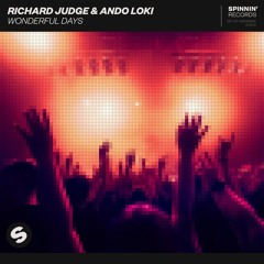 Richard Judge & Ando Loki - Wonderful Days [OUT NOW]