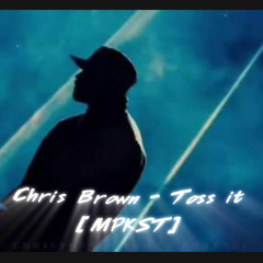 Chris Brown - Toss it [MPKST]