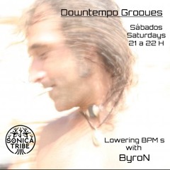 Downtempo Grooves Podcast ByroN #1