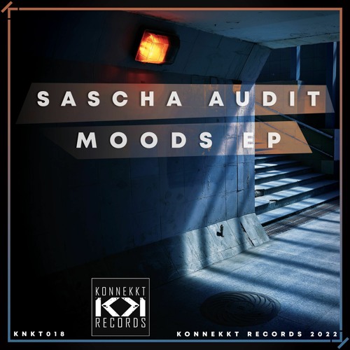 Sascha Audit - Moods (Original Mix) [Konnekkt]