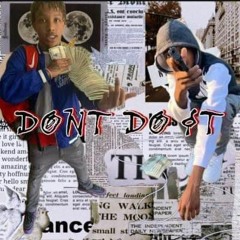 Dont Do It x TopOppGen