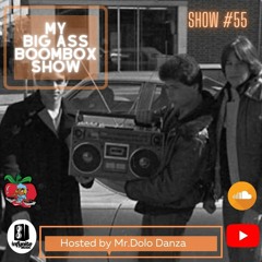 My Big Ass Boombox Show #55