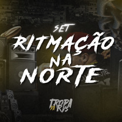 SET - RITMAÇÃO NA NORTE (DJ NELHE)