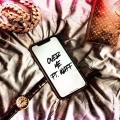 Over Me (Feat. Waff) (Prod. by Icyy C.)