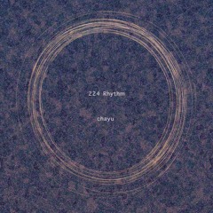 chayu - 224 Rhythm