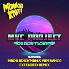 MVC Project - You Don't Love Me - Mark Brickman & Yam Who? Remix (teaser)