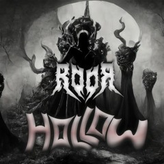 ROOR  - HOLLOW