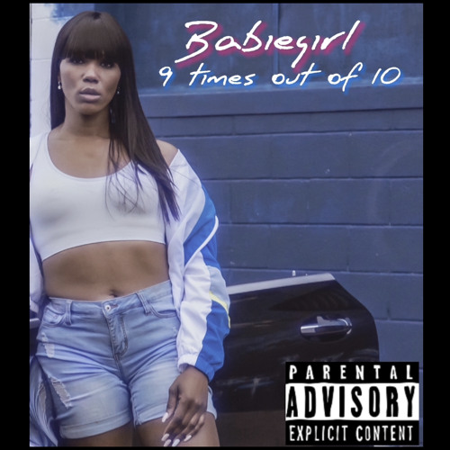 Babiegirl - 9 Times Out Of 10