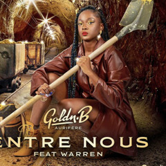 Goldn b- Entre nous feat Warren