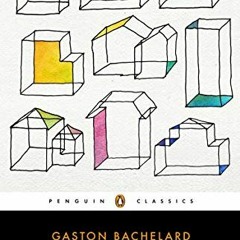 [View] EPUB KINDLE PDF EBOOK The Poetics of Space by  Gaston Bachelard,Maria Jolas,Richard Kearney,M