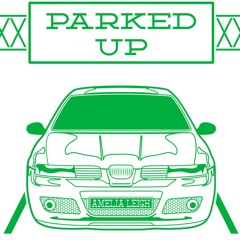 Parked Up - AMELIA LEIGH