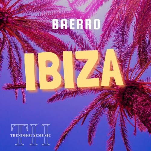 Baerro - Ibiza (Original Mix)