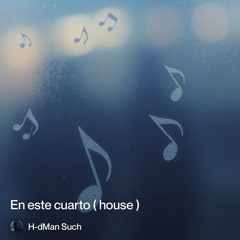 en-este-cuarto-(-house-)2.