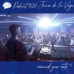 PODCAST 020 "JAVIER DE LA VEGA"