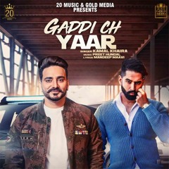 Gaddi Ch Yaar (feat. PARMISH VERMA)