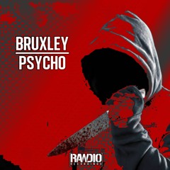 Bruxley - Psycho (FREE DOWNLOAD)