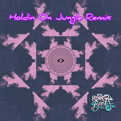 H0ldin 0n (Jungle Dub)