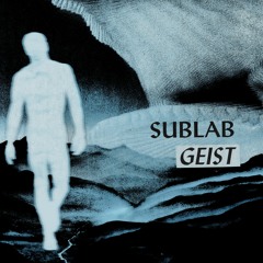 Sublab - Geist