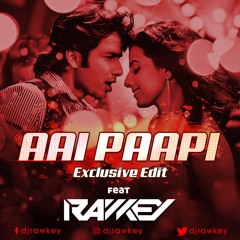 Aai Paapi ( Remix ) - DJ Rawkey