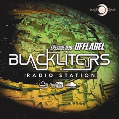 Blackliters Radio #039 "OFFLABEL" [Psychedelic Trance Radio]