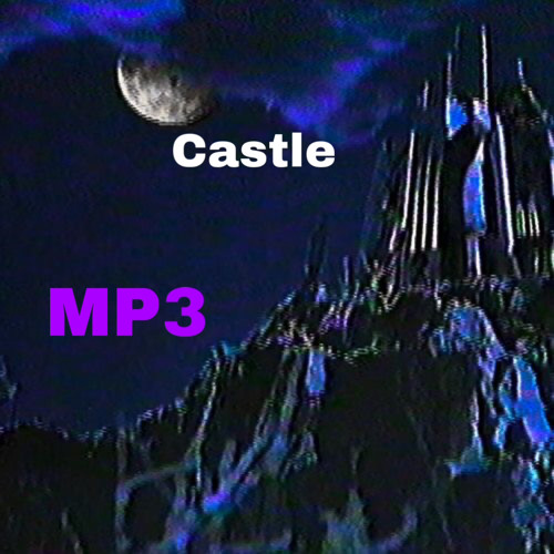Stream Castle.mp3 by carcxss.mp3 | Listen online for free on SoundCloud
