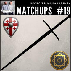 [GER] Matchups #19: Georgier vs Sarazenen