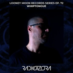 WHIPTONGUE | Looney Moon Records Series Ep. 72 | 10/11/2021