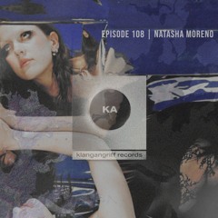 Natasha Moreno - Klangangriff Podcast #108