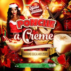 Soca Twins - Ponche a Creme - Parang Soca Mix 2020