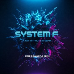 System F - Cry (Without Sin 2025 Remix) FREE DL