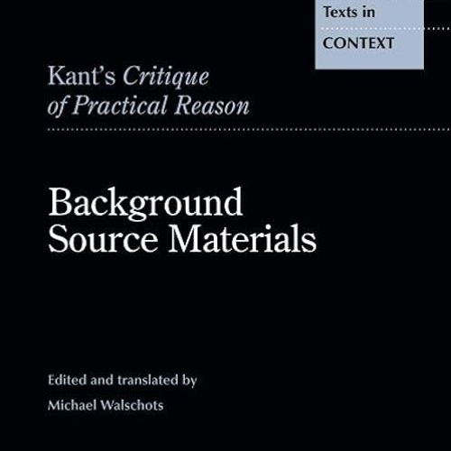 ❤pdf Kant's Critique of Practical Reason (Cambridge Philosophical Texts in Context)