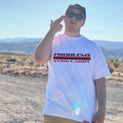 Problems - Yung Caddy (Prod. SpeakerBangerz)