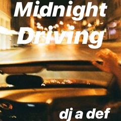 Midnight Driving (dj a-def) / 2020 / r&b / pop / funk / hiphop