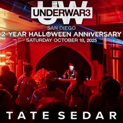 TATE SEDAR @ Underwar3 SD: 2 Year Halloween Anniversary 2025 🕸️