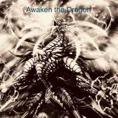 Awaken The Dragon