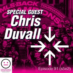 Episode 91 (s5e2) - Special Guest, CHRIS DUVALL!