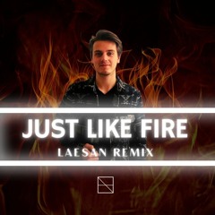 P!nk - Just Like Fire (Laesan Remix)