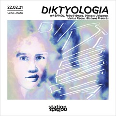 Diktyologia #2 w/ SPMDJ, Méryll Ampe, Vincent Jehanno, Varius Radar, Richard Francés