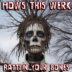 Rattlin Your Bones