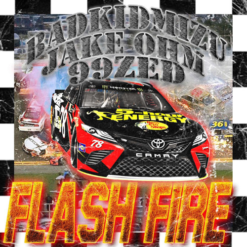 BADKIDMIZU x 99ZED x JAKE OHM - FLASH FIRE