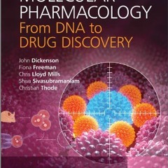 READ KINDLE 🖋️ Molecular Pharmacology: From DNA to Drug Discovery by  John Dickenson