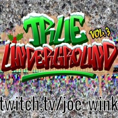 Joe Wink True Underground Vol. 3